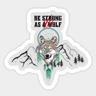 Be strong as a wolf Sticker